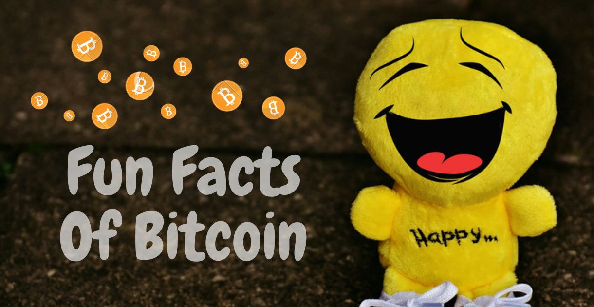 Fun Facts Of Bitcoin